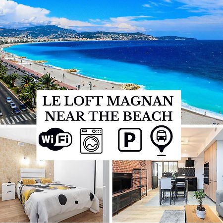 Le Loft Magnan - Ac- Pres Mer - Wifi - Parking - Confort Et Moderne - Supermarches Et Tram Proches Nice Bagian luar foto